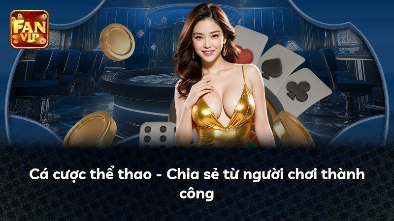 Cá cược thể thao - Chia sẻ từ người chơi thành công