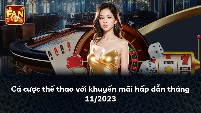 Cá cược thể thao với khuyến mãi hấp dẫn tháng 11/2023